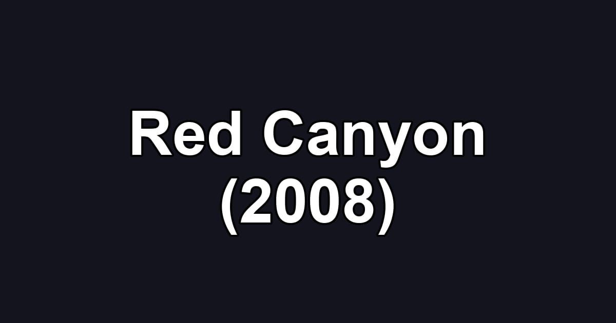 Red Canyon (2008)