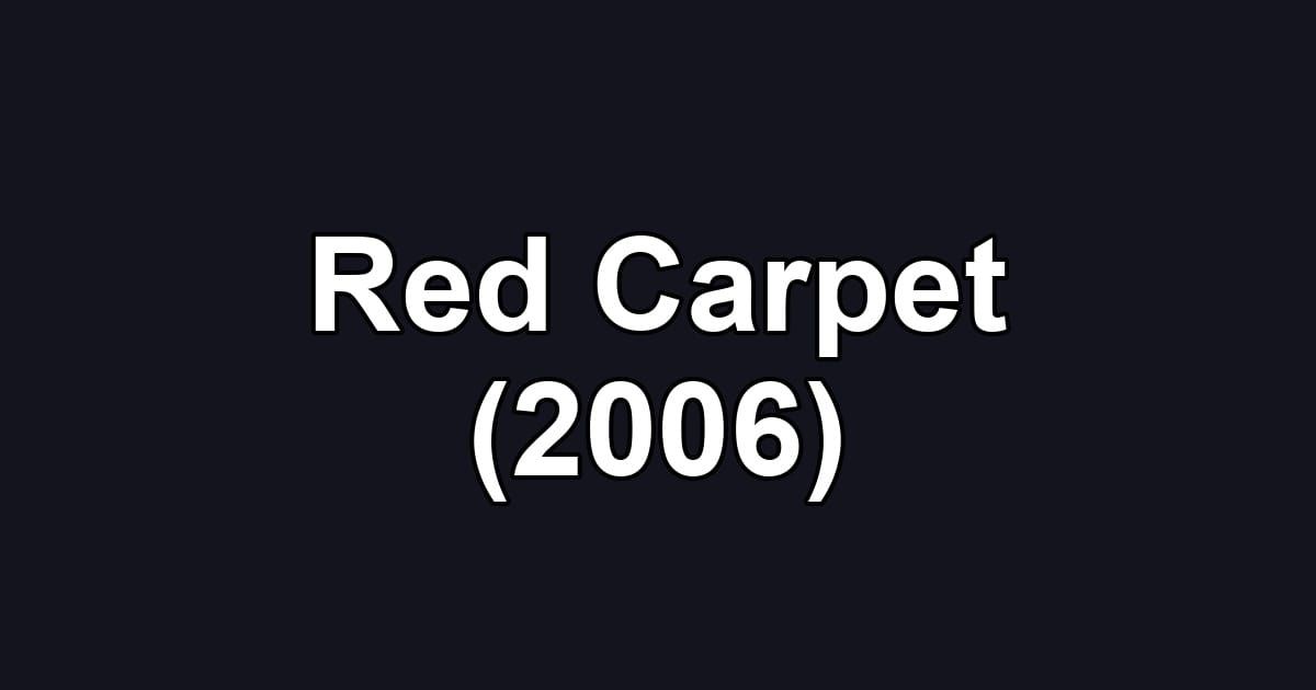 Red Carpet (2006)