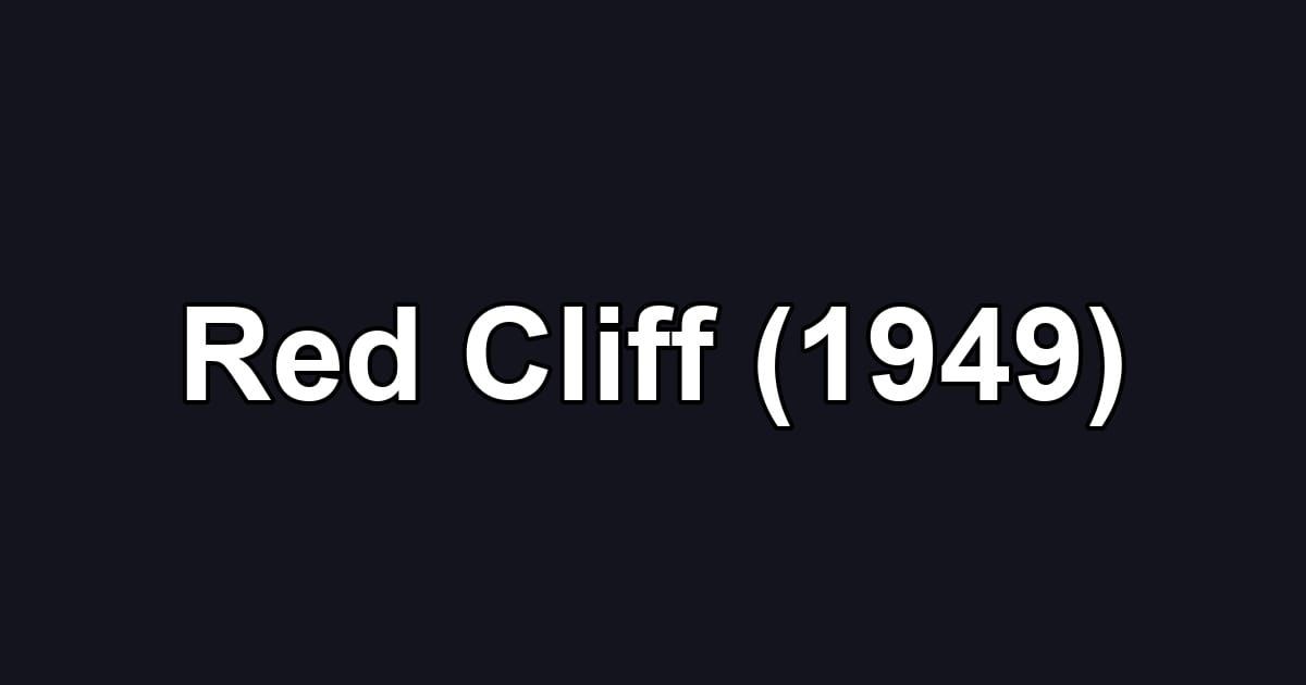 Red Cliff (1949)