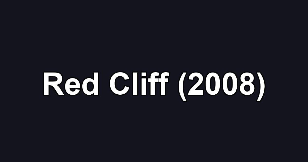 Red Cliff (2008)