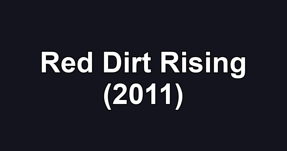 Red Dirt Rising (2011)