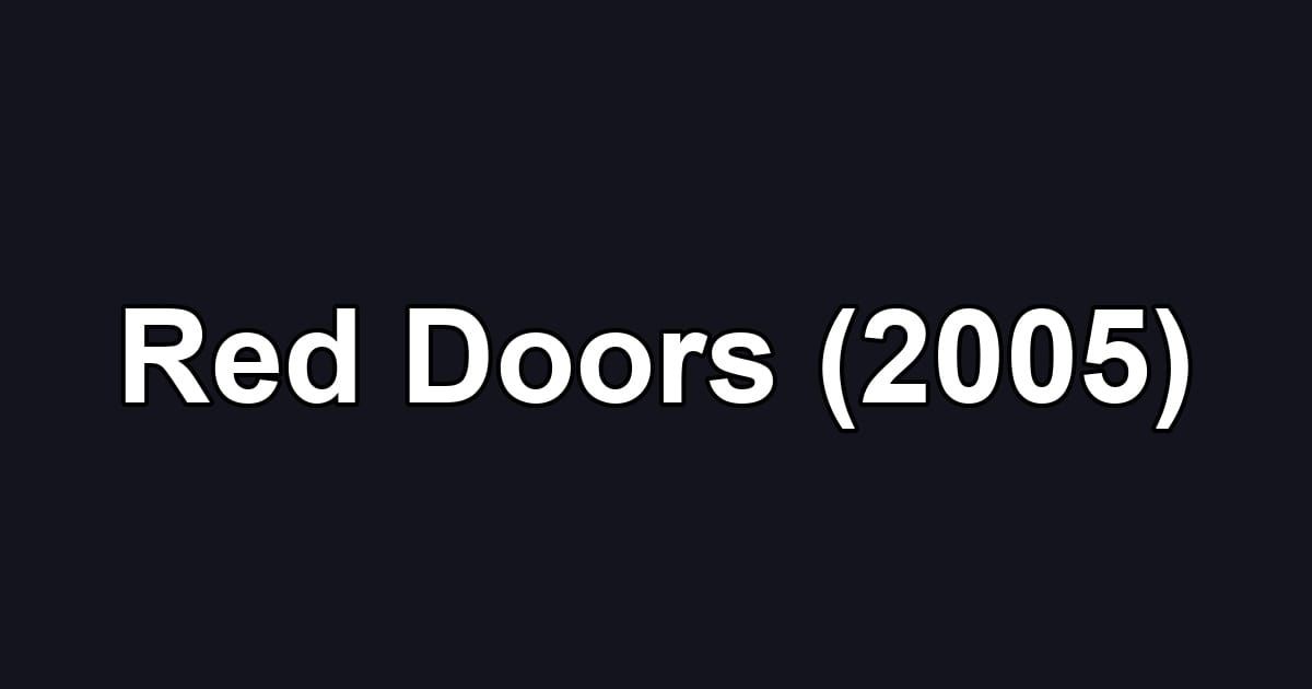 Red Doors (2005)