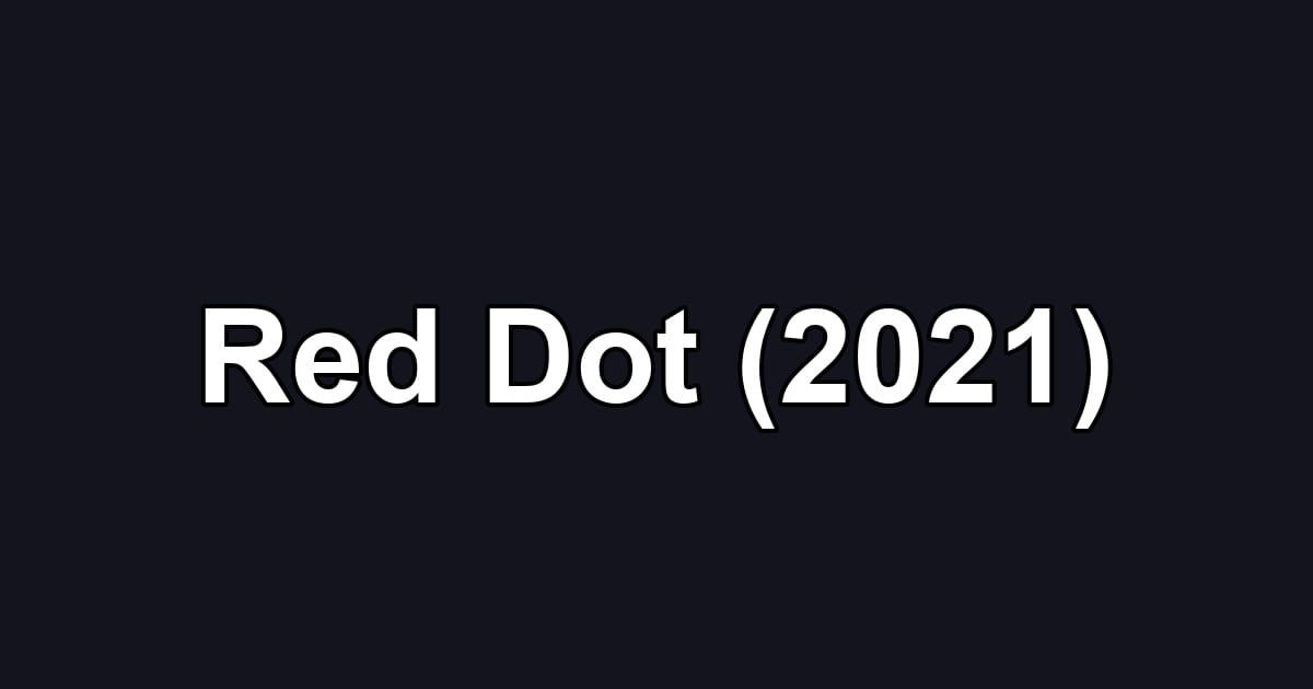 Red Dot (2021)