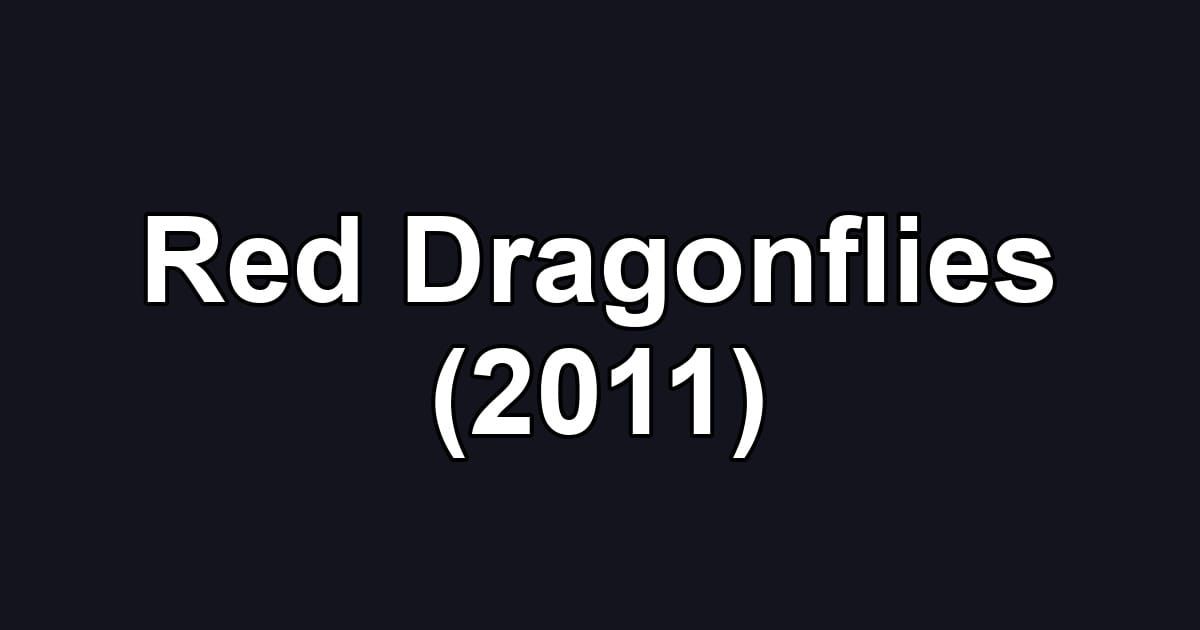 Red Dragonflies (2011)