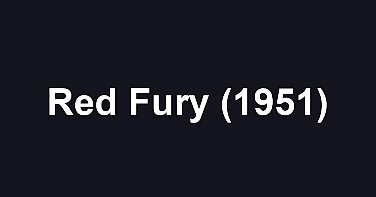 Red Fury (1951)