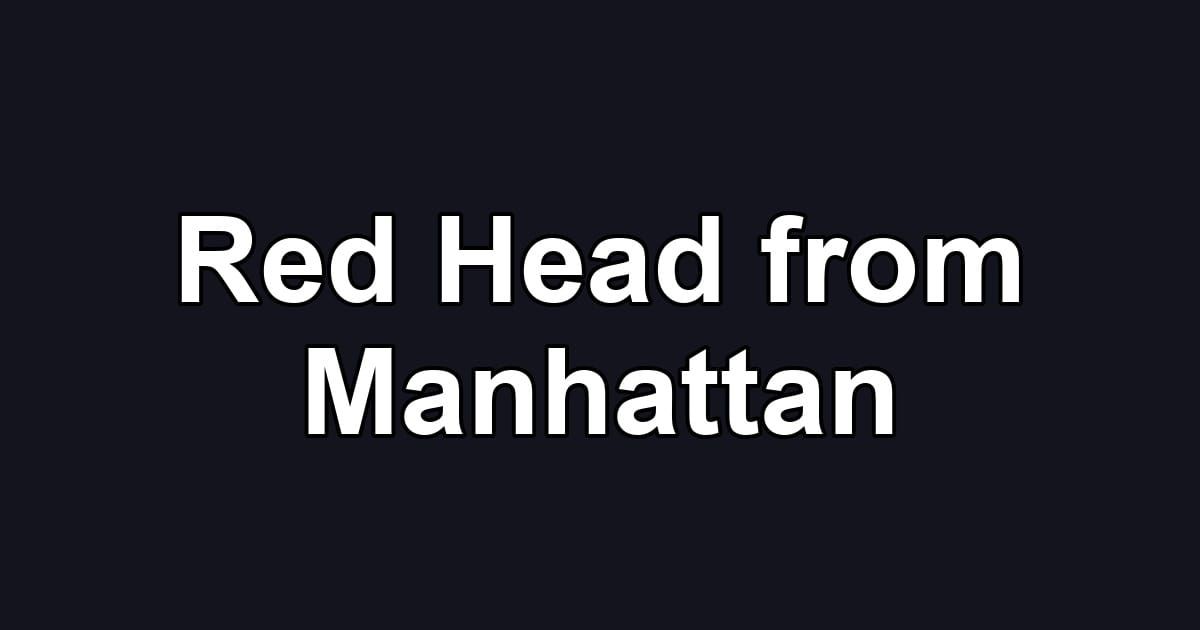 Red Head from Manhattan