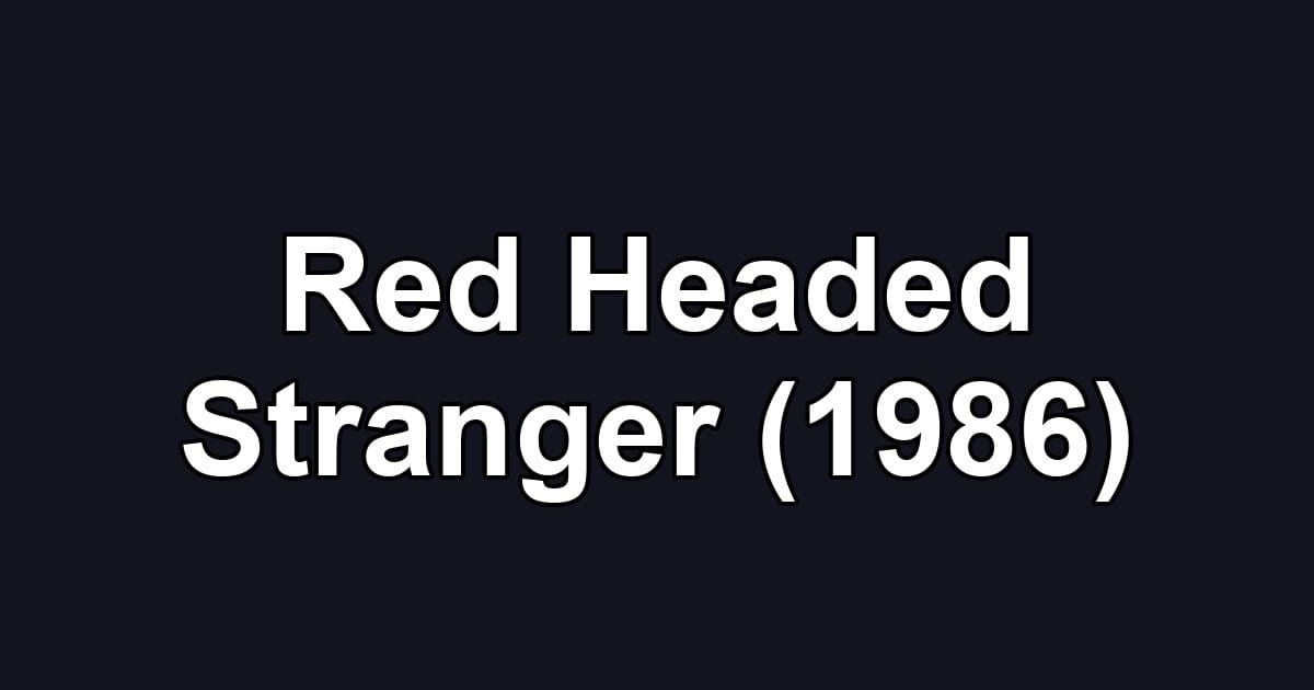 Red Headed Stranger (1986)