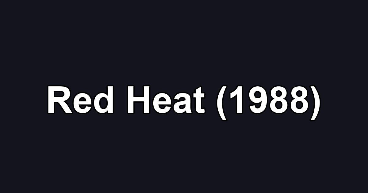 Red Heat (1988)