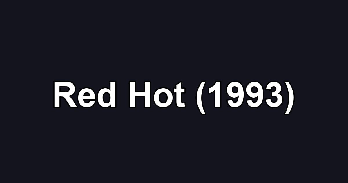 Red Hot (1993)