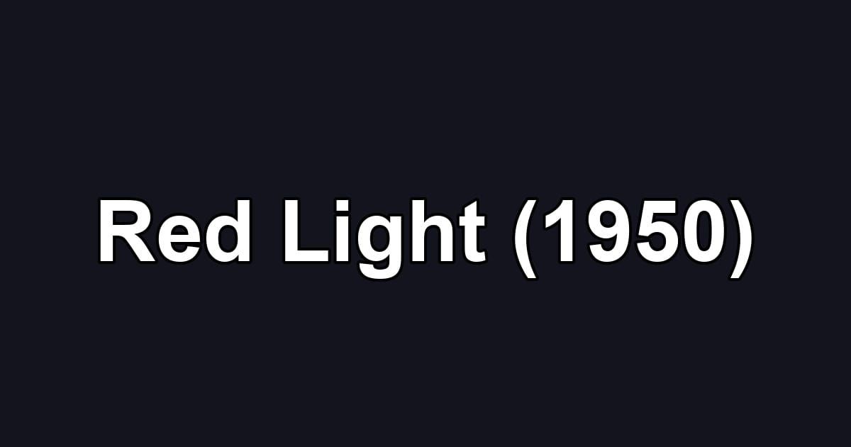 Red Light (1950)