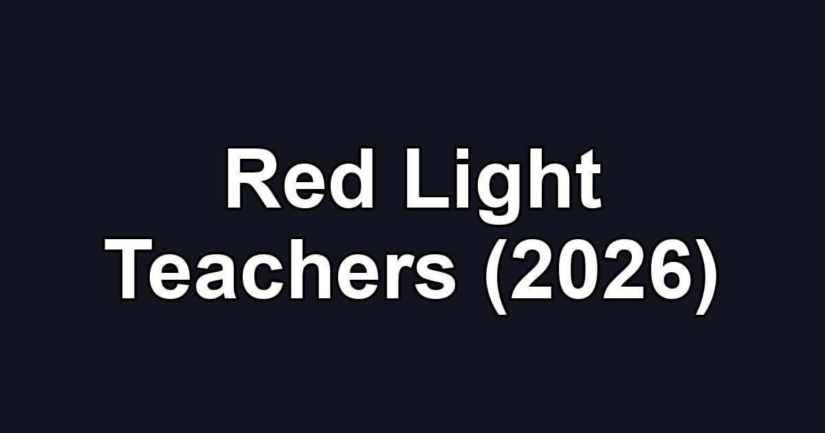 Red Light Teachers (2026)