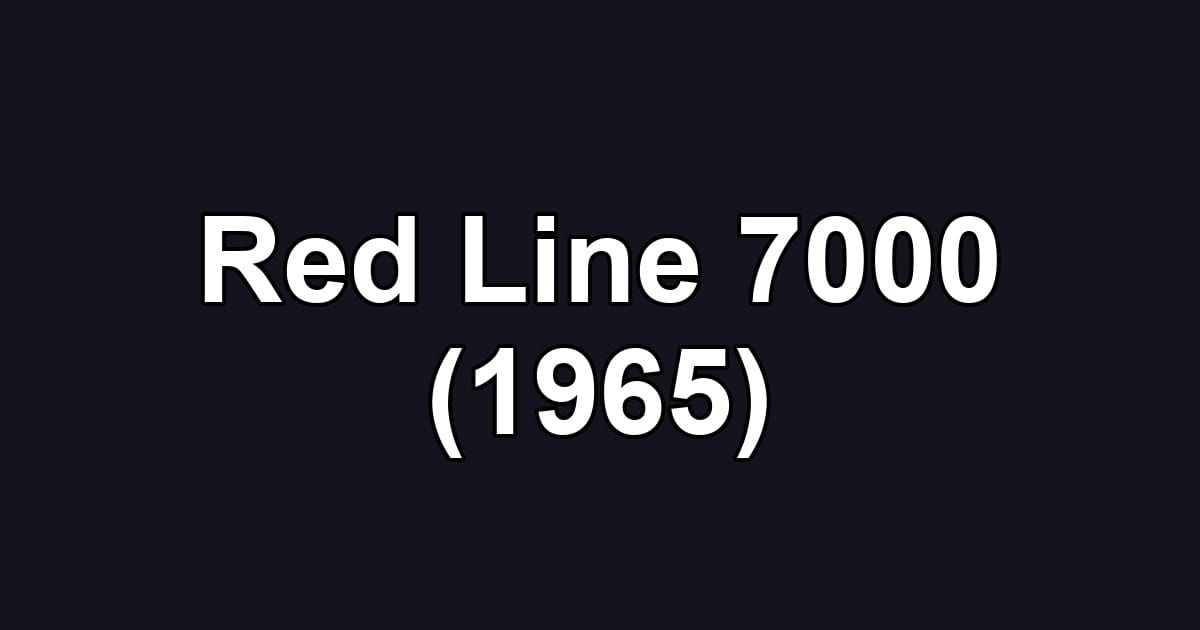 Red Line 7000 (1965)