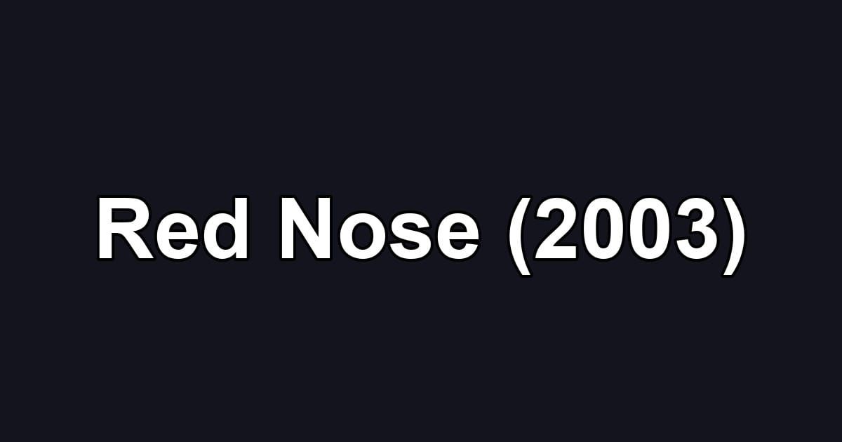 Red Nose (2003)