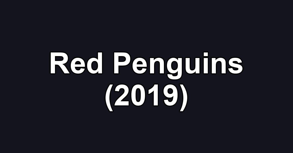 Red Penguins (2019)