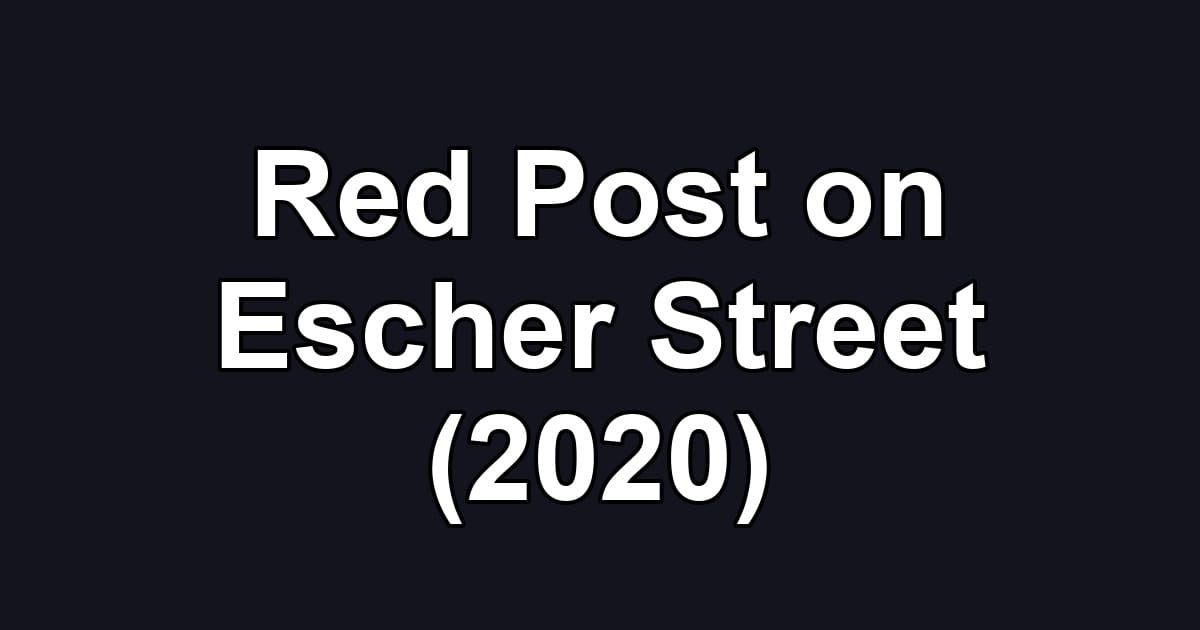 Red Post on Escher Street (2020)