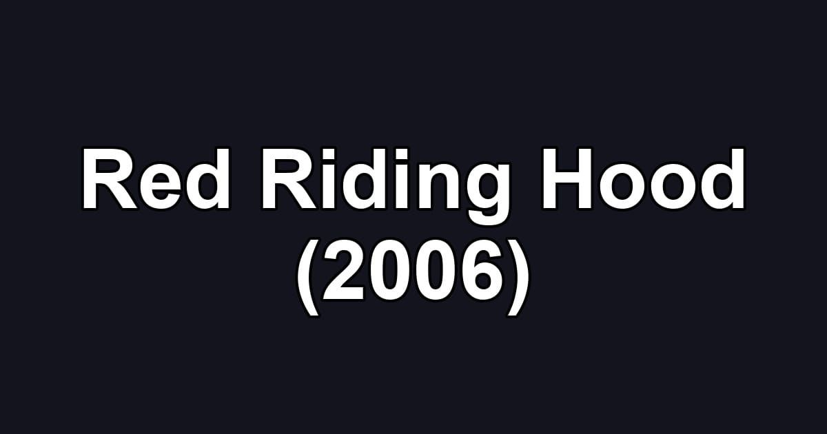 Red Riding Hood (2006)