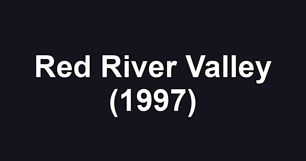 Red River Valley (1997)