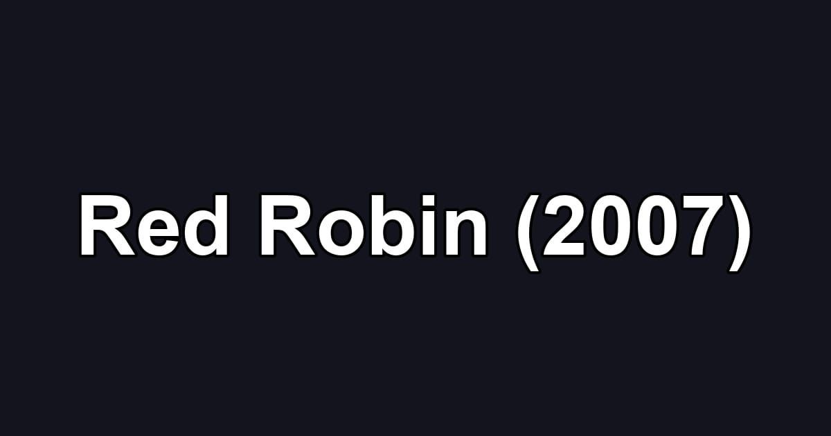 Red Robin (2007)