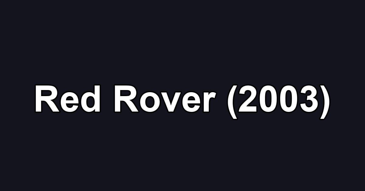 Red Rover (2003)