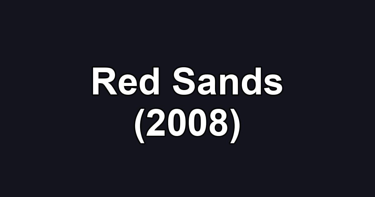 Red Sands (2008)
