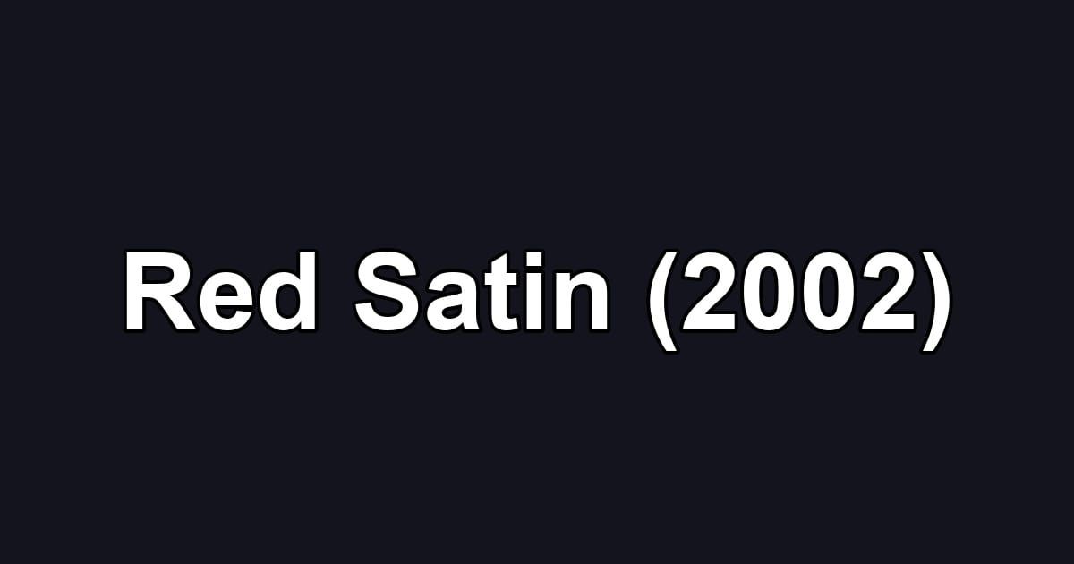 Red Satin (2002)