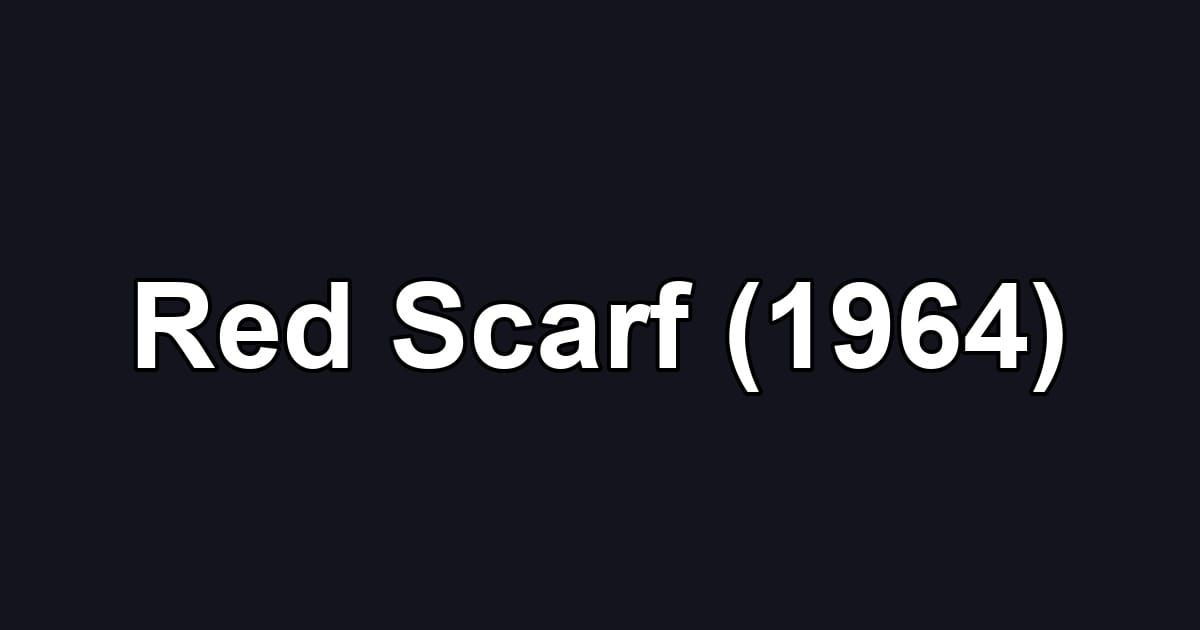 Red Scarf (1964)