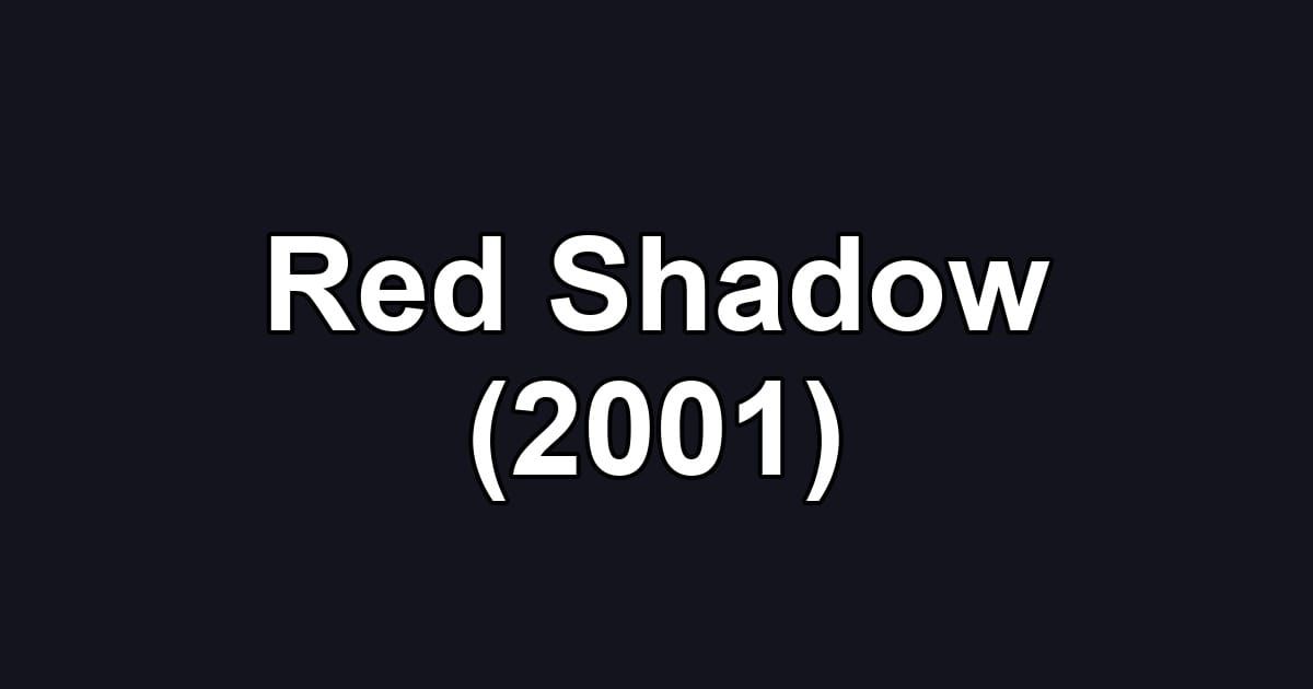 Red Shadow (2001)