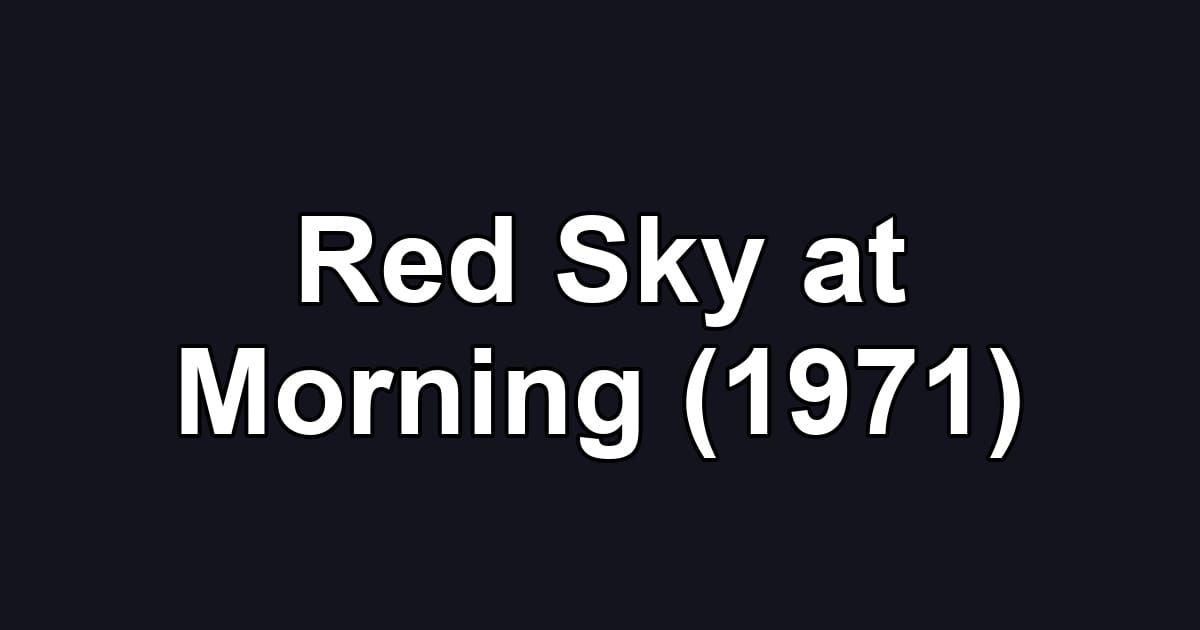 Red Sky at Morning (1971)