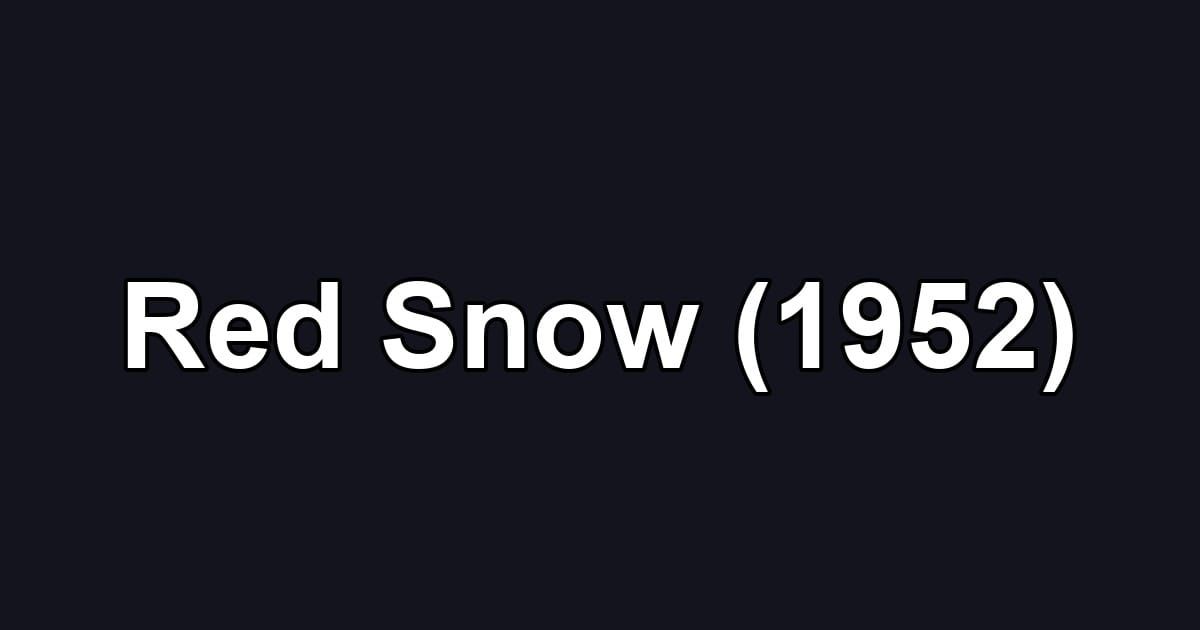 Red Snow (1952)