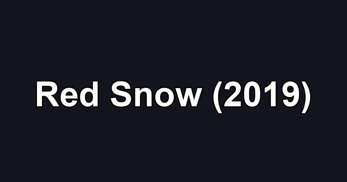 Red Snow (2019)