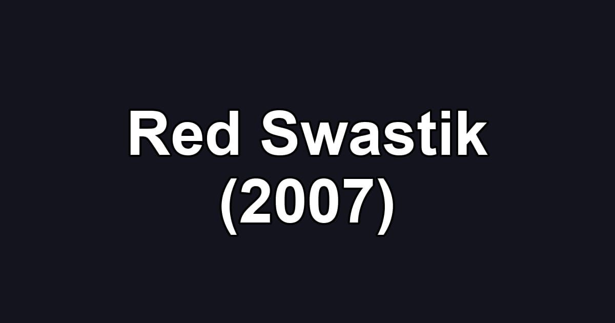 Red Swastik (2007)
