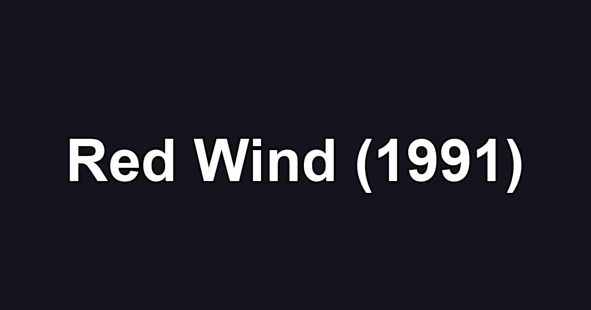 Red Wind (1991)