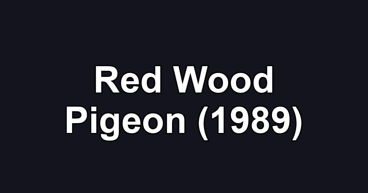 Red Wood Pigeon (1989)