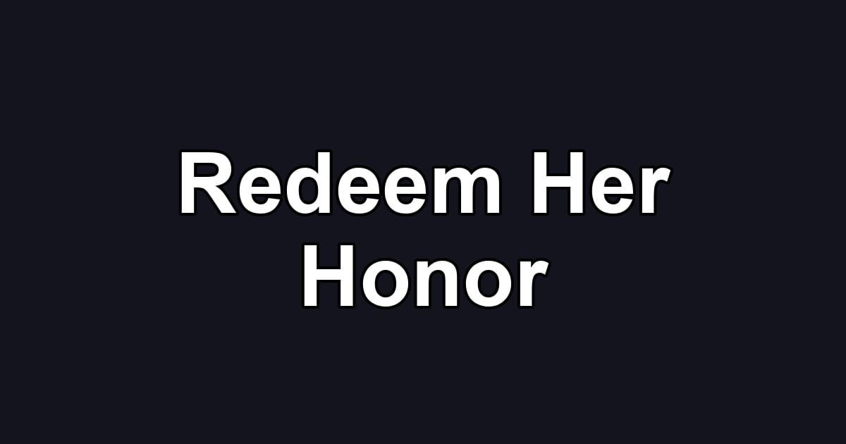 Redeem Her Honor