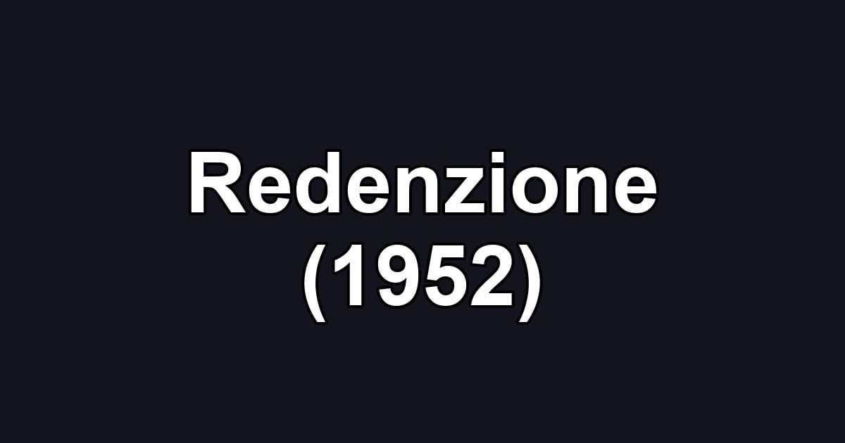 Redenzione (1952)