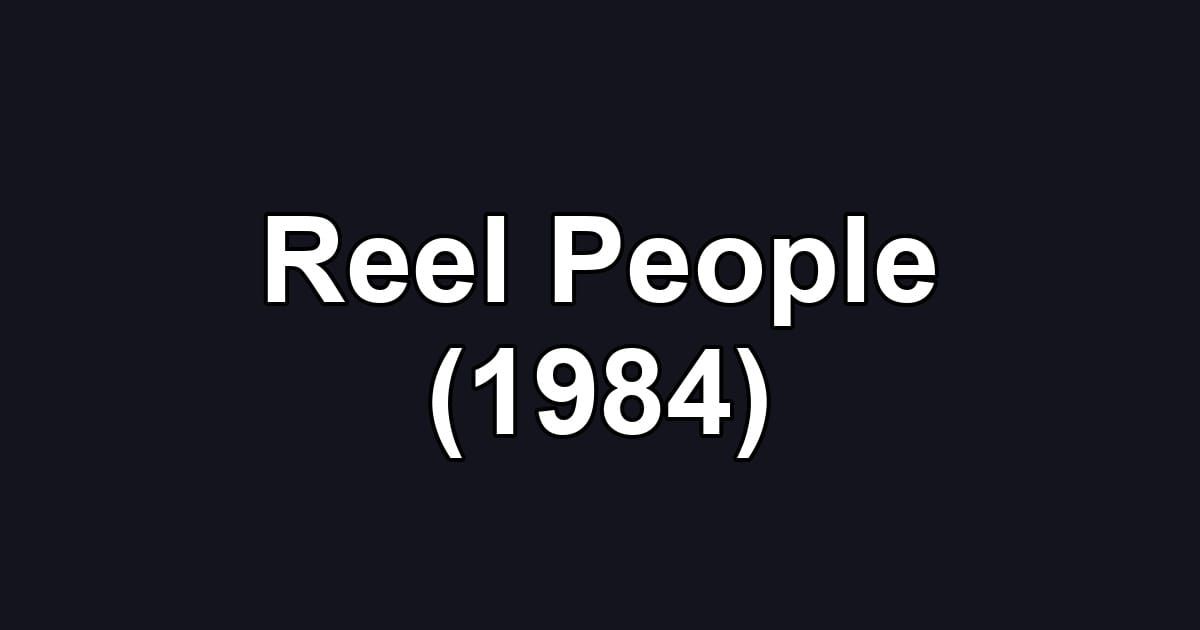 Reel People (1984)