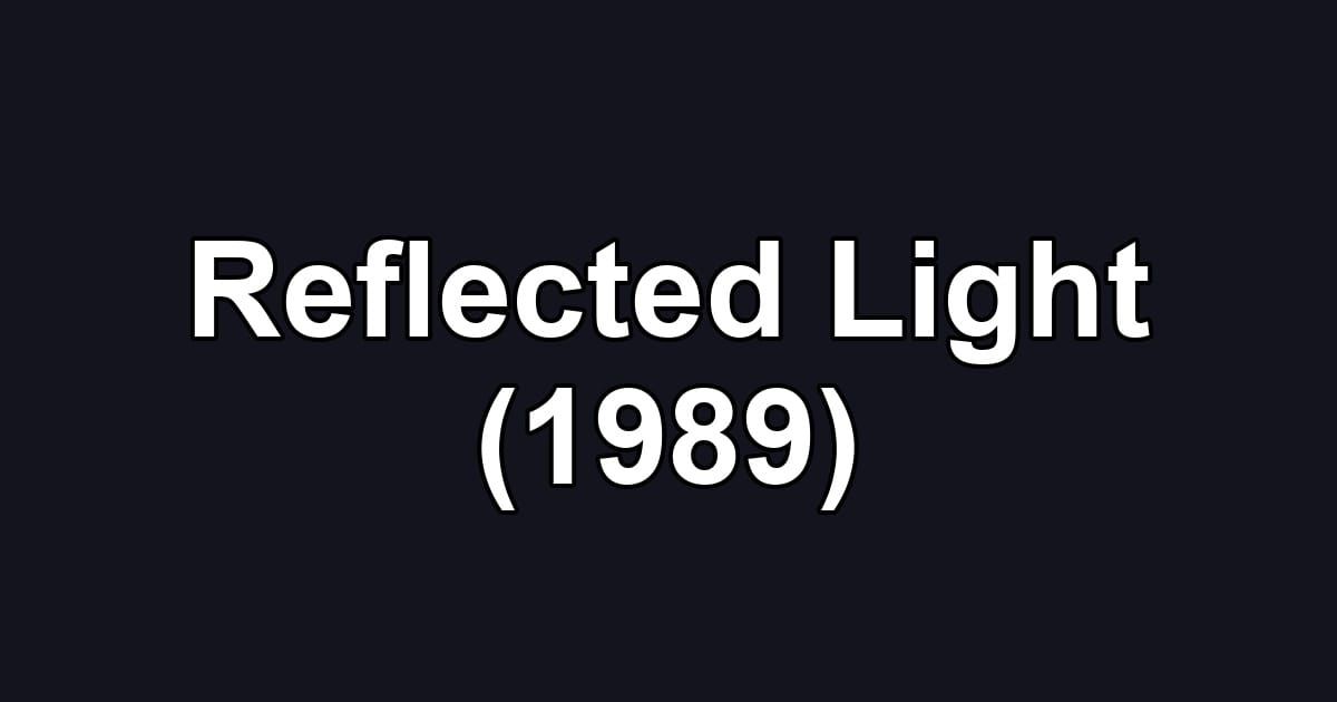 Reflected Light (1989)