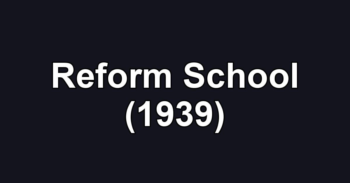 Reform School (1939)