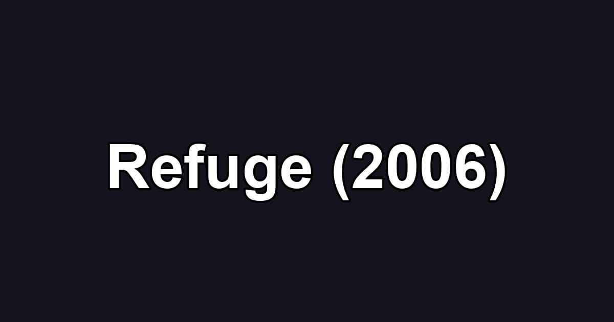Refuge (2006)