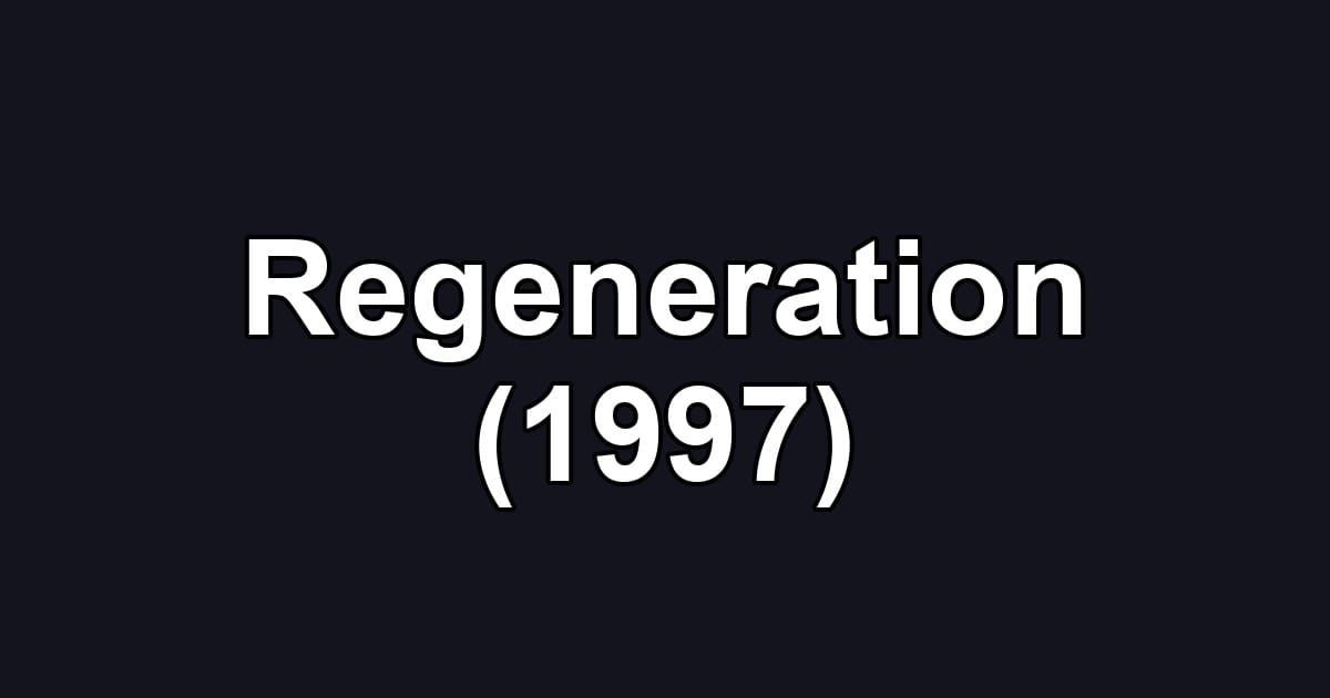 Regeneration (1997)