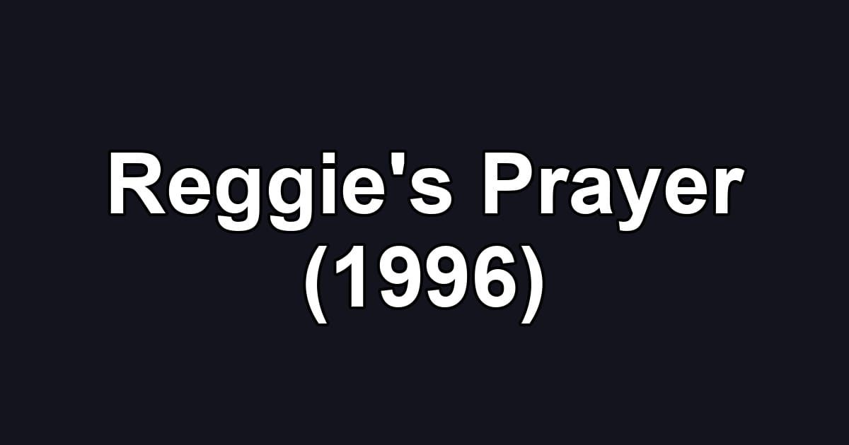 Reggie's Prayer (1996)