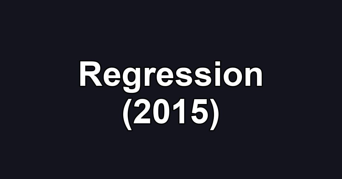 Regression (2015)