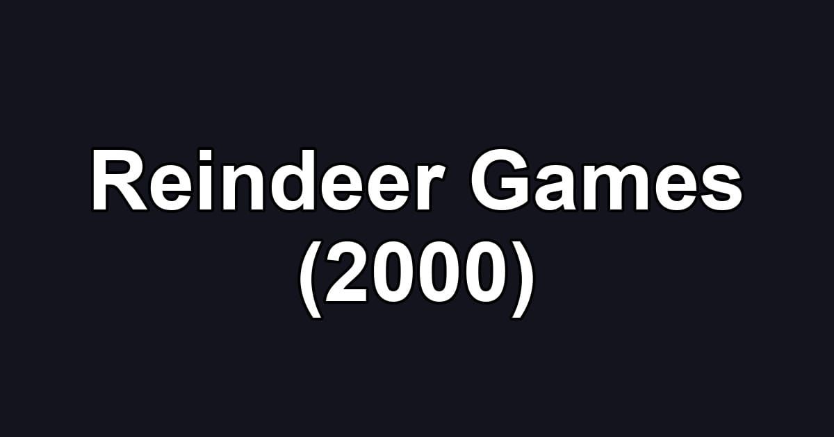 Reindeer Games (2000)