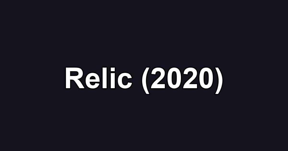 Relic (2020)