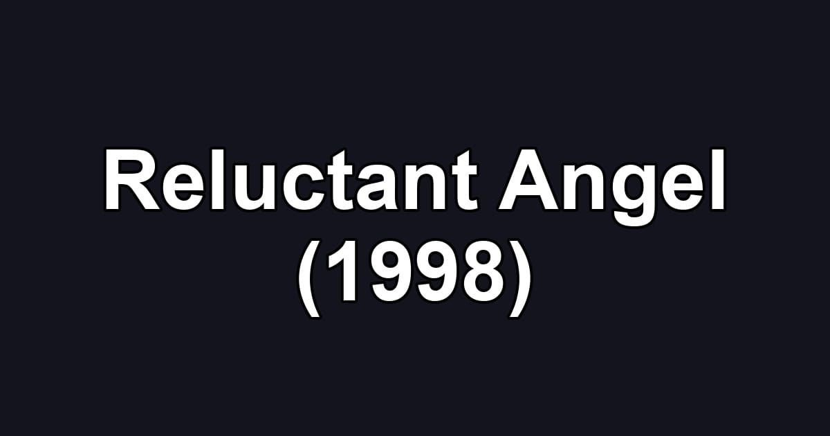 Reluctant Angel (1998)