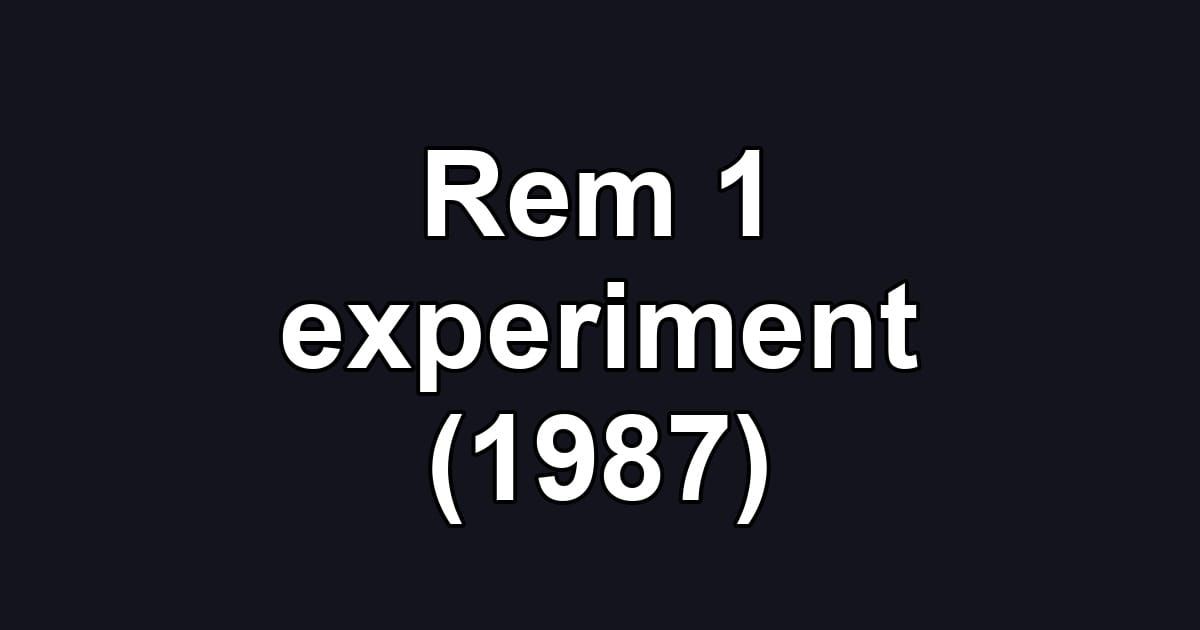Rem 1 experiment (1987)