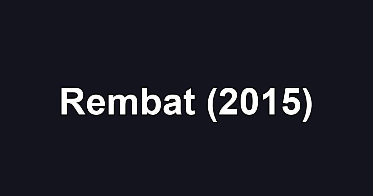 Rembat (2015)
