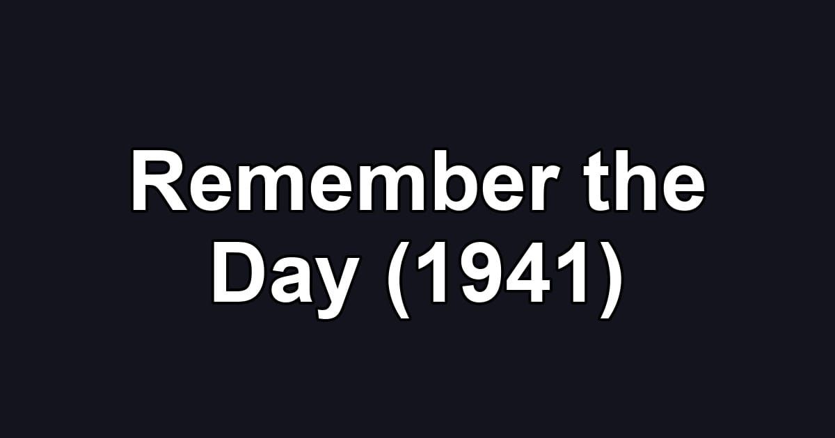 Remember the Day (1941)