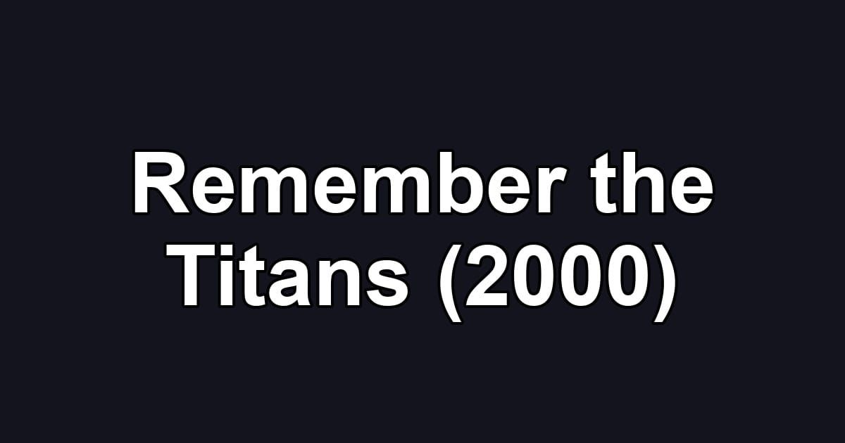 Remember the Titans (2000)
