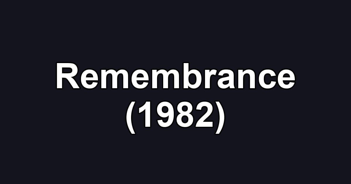 Remembrance (1982)